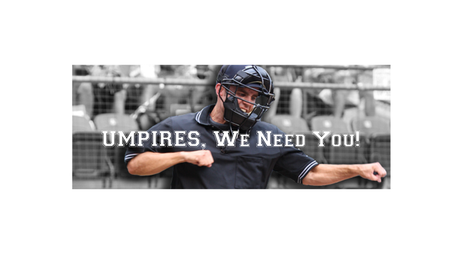 Looking for Umpires (CLICK TO SIGN UP)